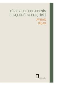 Türkiye'de Felsefenin Gerçekliği ve Eleştirisi